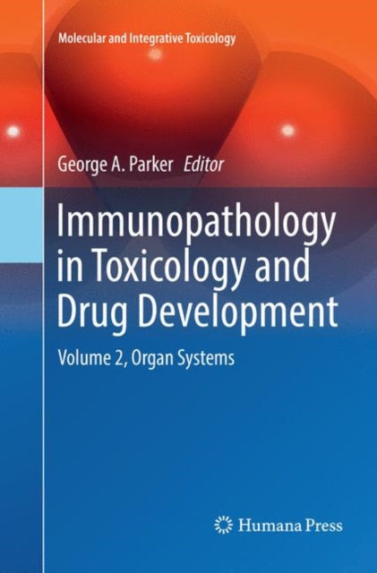 Immunopathology in Toxicology and Drug Development: Volume 2, Organ Systems