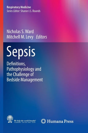 Sepsis: Definitions, Pathophysiology and the Challenge of Bedside Management
