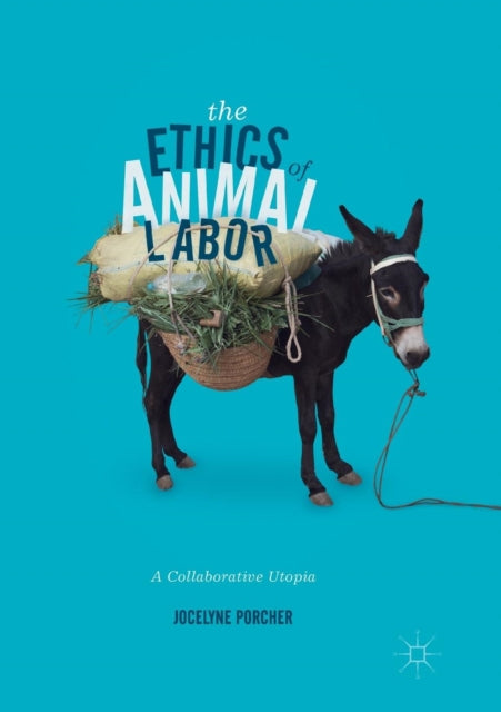 The Ethics of Animal Labor: A Collaborative