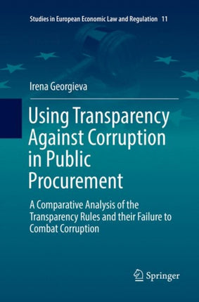 Using Transparency Against Corruption in Public Procurement: A Comparative Analysis of the Transparency Rules and their Failure to Combat Corruption