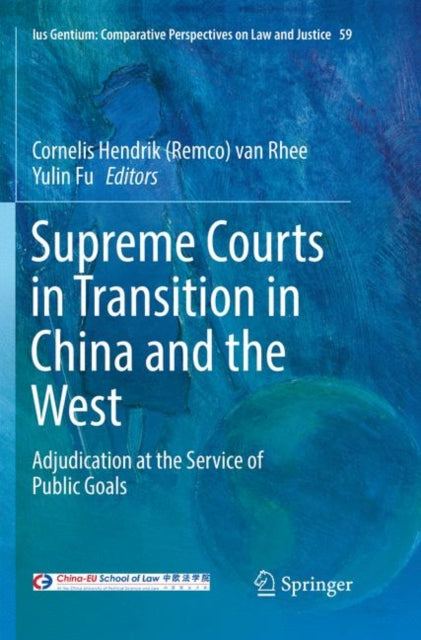 Supreme Courts in Transition in China and the West: Adjudication at the Service of Public Goals