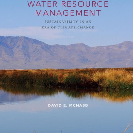 Water Resource Management: Sustainability in an Era of Climate Change