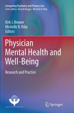 Physician Mental Health and Well-Being: Research and Practice