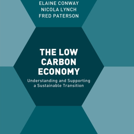 The Low Carbon Economy: Understanding and Supporting a Sustainable Transition