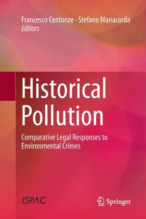 Historical Pollution: Comparative Legal Responses to Environmental Crimes