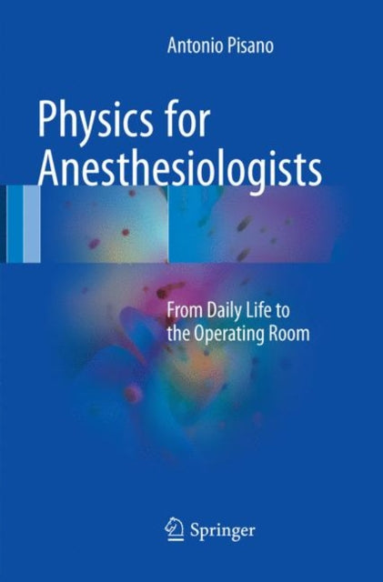 Physics for Anesthesiologists: From Daily Life to