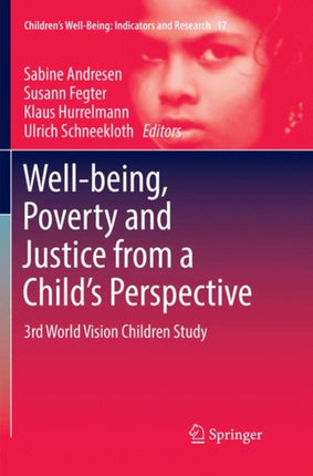 Well-being, Poverty and Justice from a Child’s Perspective: 3rd World Vision Children Study