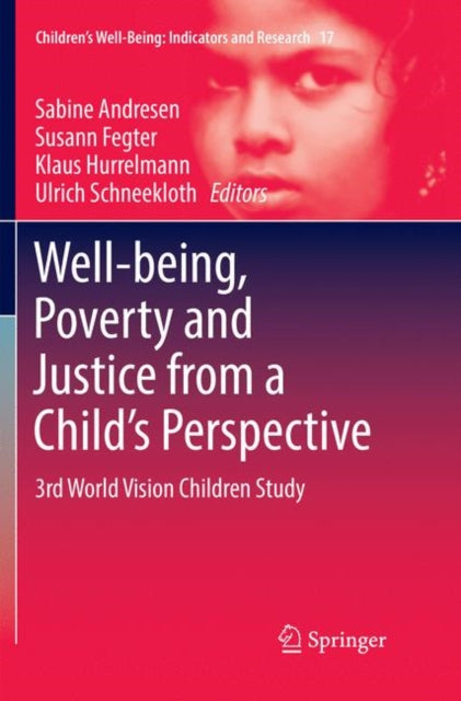 Well-being, Poverty and Justice from a Child’s Perspective: 3rd World Vision Children Study