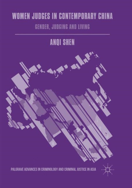 Women Judges in Contemporary China: Gender, Judging and Living