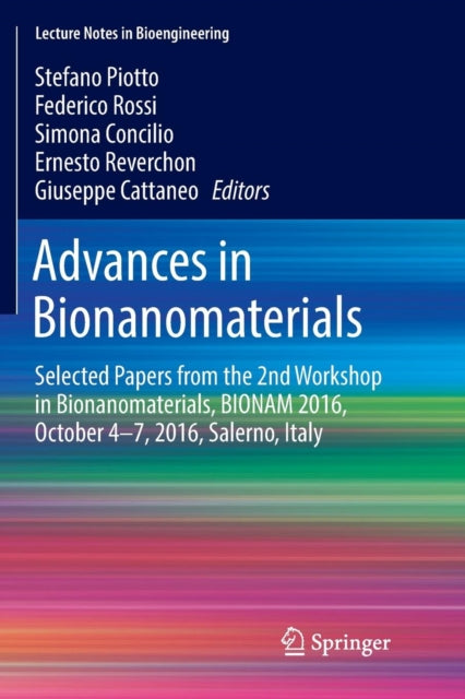 Advances in Bionanomaterials: Selected Papers from the 2nd Workshop in Bionanomaterials, BIONAM 2016, October 4-7, 2016, Salerno, Italy