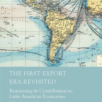 The First Export Era Revisited: Reassessing its Contribution to Latin American Economies