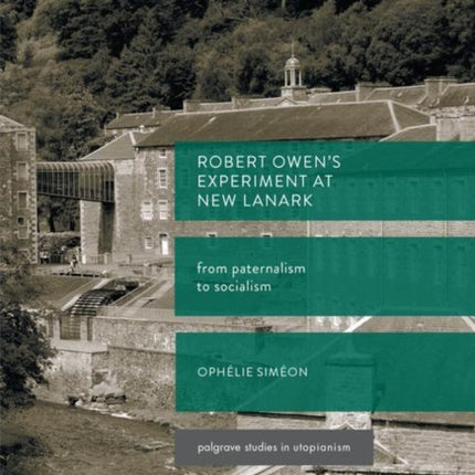 Robert Owen’s  Experiment at New Lanark: From