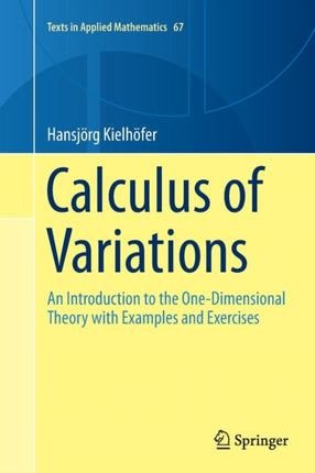 Calculus of Variations: An Introduction to the One-Dimensional Theory with Examples and Exercises