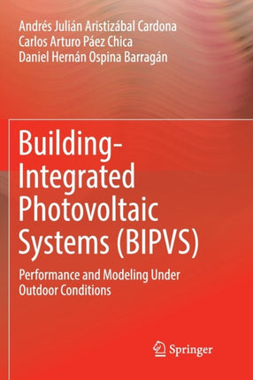 Building-Integrated Photovoltaic Systems (BIPVS): Performance and Modeling Under Outdoor Conditions