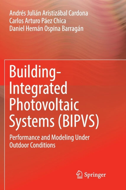 Building-Integrated Photovoltaic Systems (BIPVS): Performance and Modeling Under Outdoor Conditions