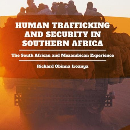 Human Trafficking and Security in Southern Africa: The South African and Mozambican Experience