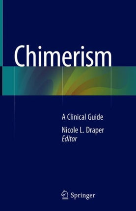 Chimerism: A Clinical Guide