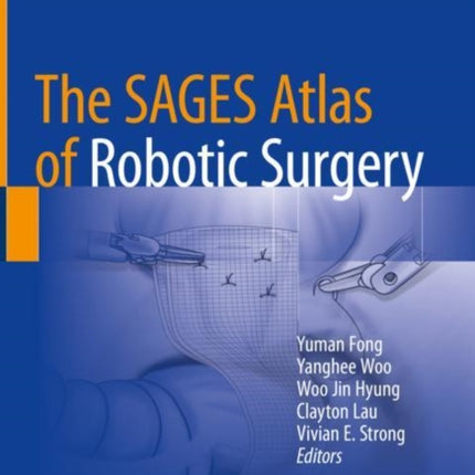 The SAGES Atlas of Robotic Surgery