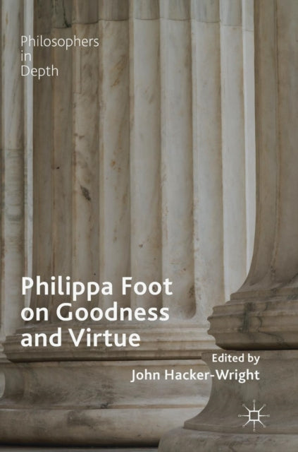 Philippa Foot on Goodness and Virtue