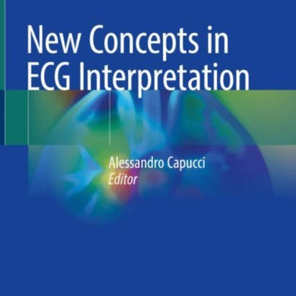New Concepts in ECG Interpretation