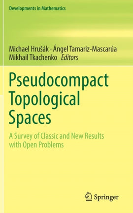 Pseudocompact Topological Spaces: A Survey of Classic and New Results with Open Problems