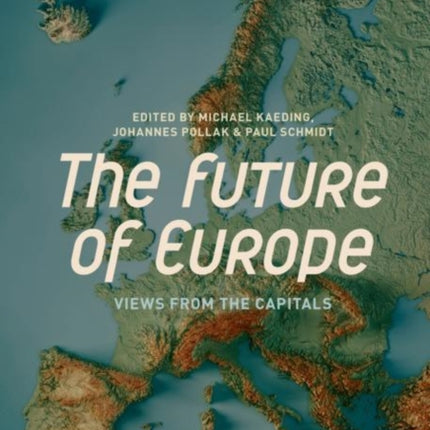 The Future of Europe: Views from the Capitals