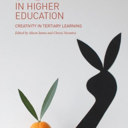 The Power of Play in Higher Education: Creativity in Tertiary Learning