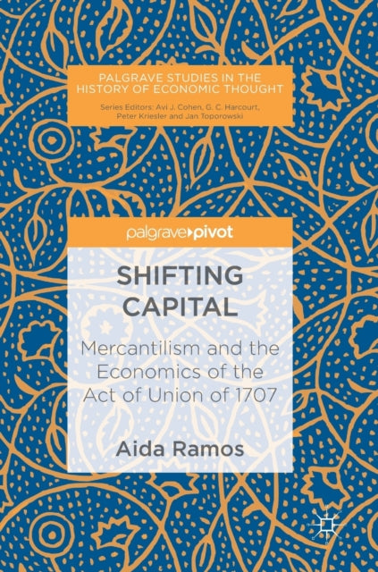 Shifting Capital: Mercantilism and the Economics of the Act of Union of 1707