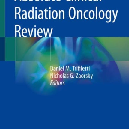 Absolute Clinical Radiation Oncology Review