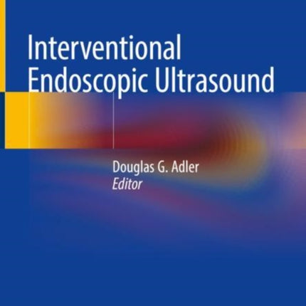 Interventional Endoscopic Ultrasound