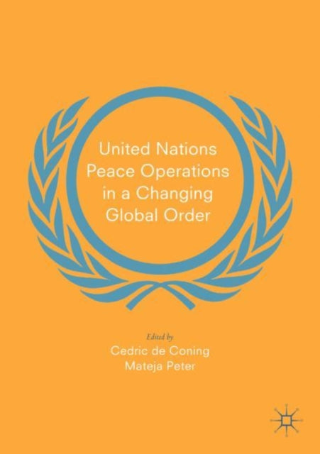 United Nations Peace Operations in a Changing Global Order