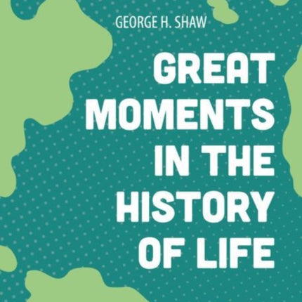 Great Moments in the History of Life