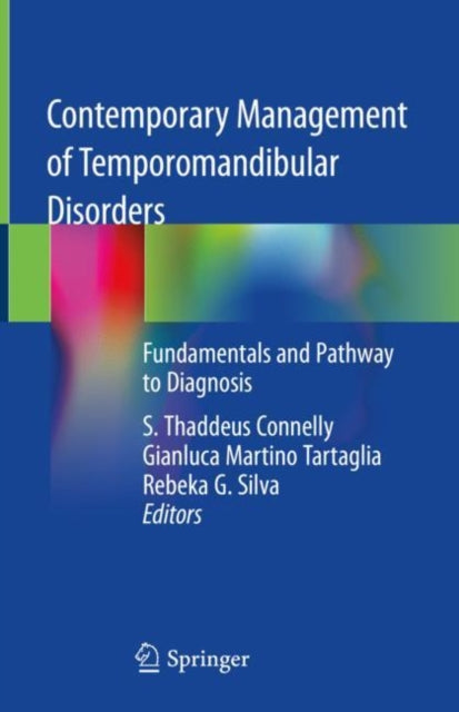 Contemporary Management of Temporomandibular Disorders: Fundamentals and Pathway to Diagnosis