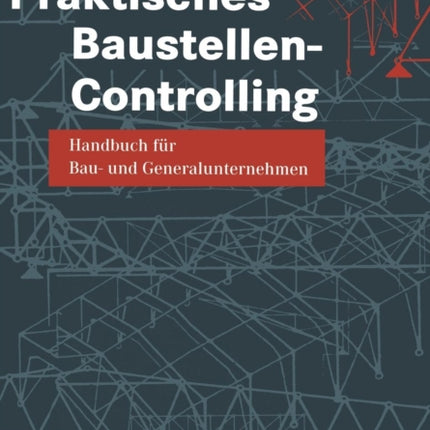 Praktisches Baustellen-Controlling: Handbuch für