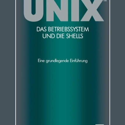 UNIX<Superscript>(t) das Betriebssystem und die