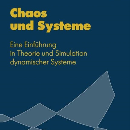 Chaos und Systeme: Eine Einführung in Theorie und