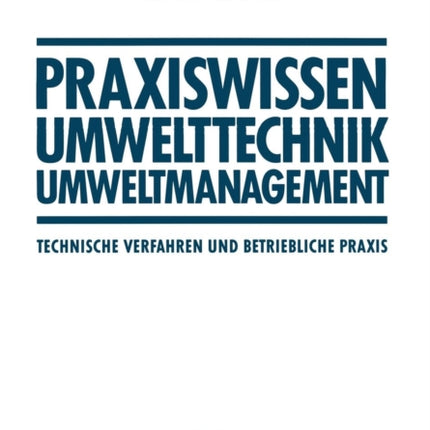 Praxiswissen Umwelttechnik — Umweltmanagement: