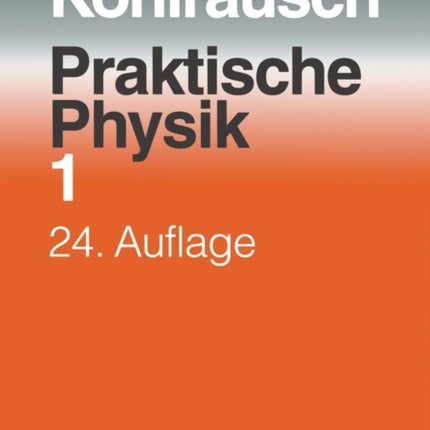 Praktische Physik: Zum Gebrauch für Unterricht,