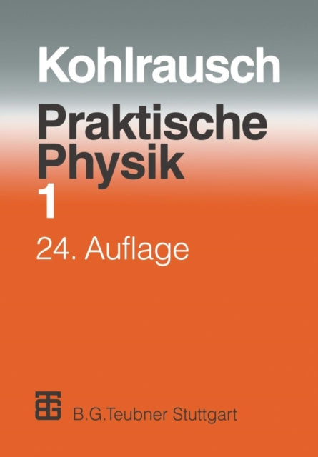 Praktische Physik: Zum Gebrauch für Unterricht,