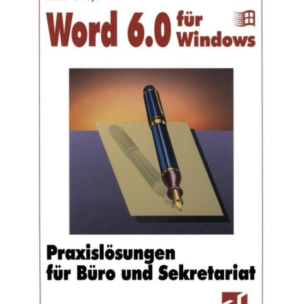 Word 6.0 für Windows: Praxislösungen für Büro und