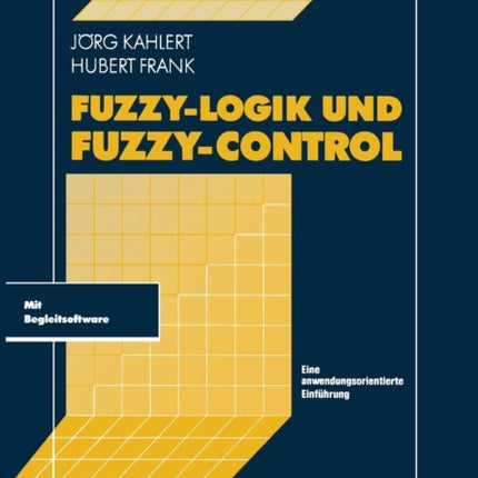 Fuzzy-Logik und Fuzzy-Control: Eine