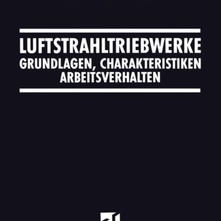 Luftstrahltriebwerke: Grundlagen,