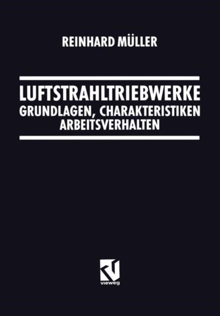 Luftstrahltriebwerke: Grundlagen,