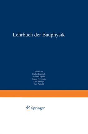 Lehrbuch der Bauphysik: Schall Wärme Feuchte