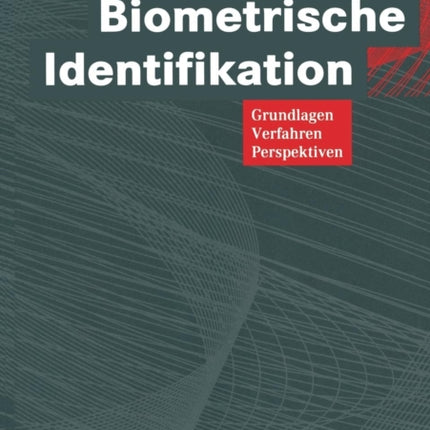 Biometrische Identifikation: Grundlagen,