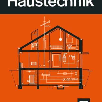 Haustechnik: Grundlagen Planung Ausführung