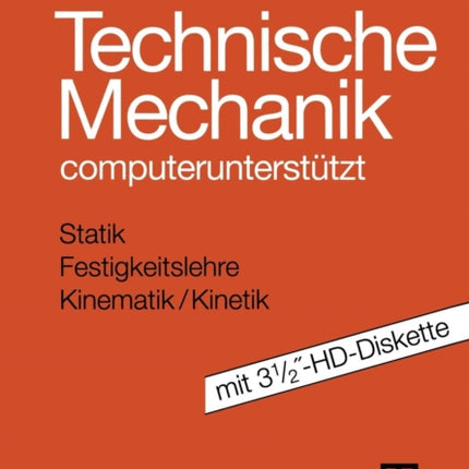 Technische Mechanik: computerunterstützt mit 3
