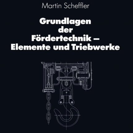 Grundlagen der Fördertechnik — Elemente und