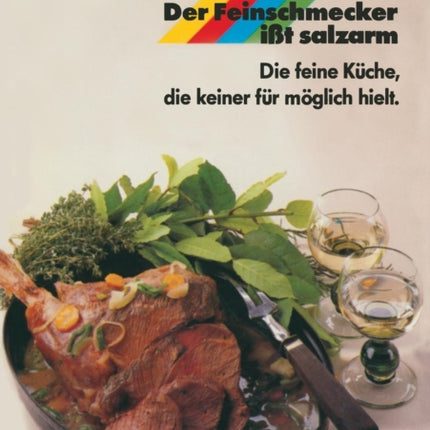 Der Feinschmecker ißt salzarm: Die feine Küche