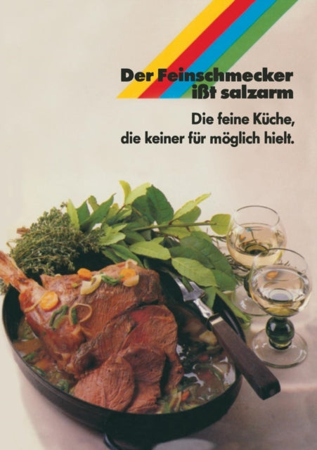 Der Feinschmecker ißt salzarm: Die feine Küche